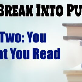 How To Break Into Publishing Part Two