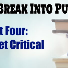 How To Break Into Publishing Part Four