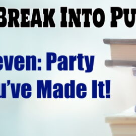 How To Break Into Publishing Part Seven