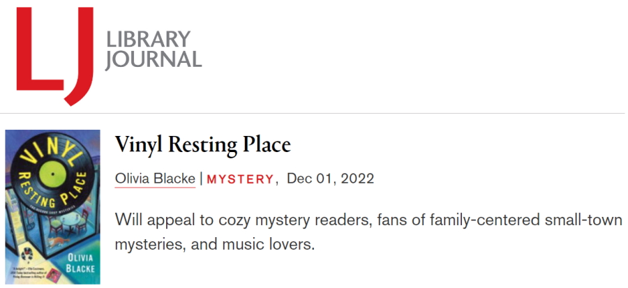 Library Journal Review of Vinyl Resting Place: Will appeal to cozy mystery readers, fans of family-centered small-town mysteries, and music lovers.