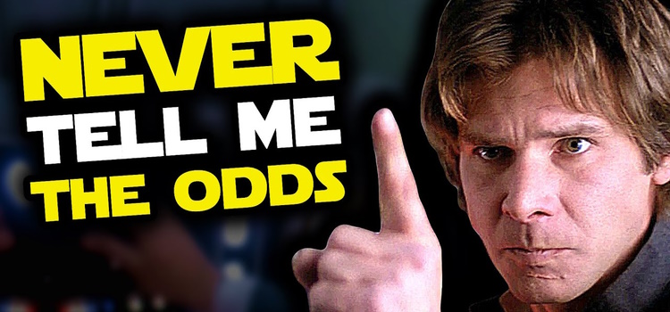 Meme: Han Solo from Star Wars pointing at the words "Never Tell Me The Odds"